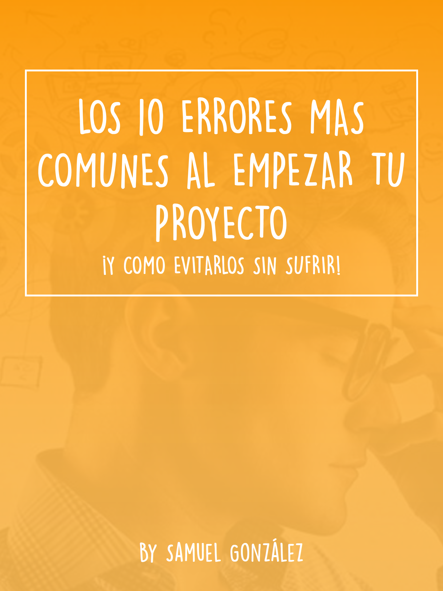 Portada del Ebook: Los 10 Errores Más Comunes al Empezar Tu Proyecto